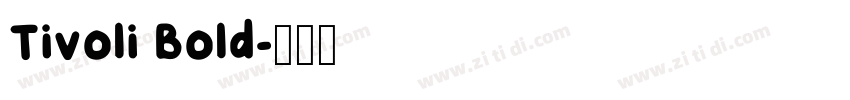 Tivoli Bold字体转换
